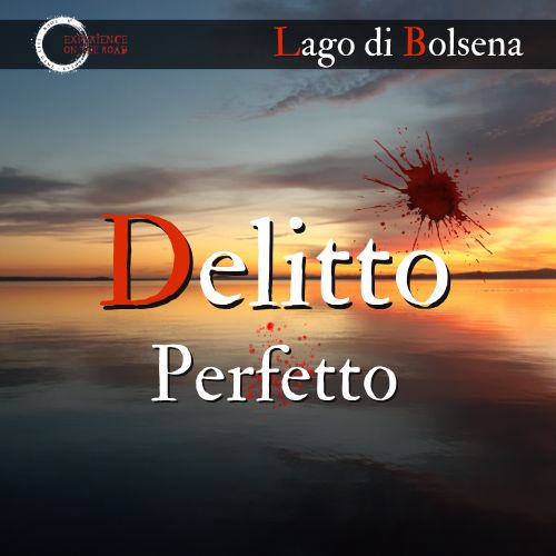 Il delitto perfetto sul lago di Bolsena